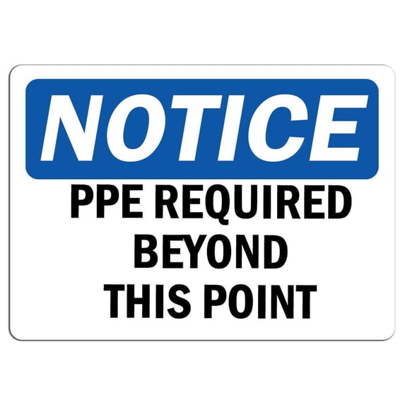 Vinyl Stickers - Notice - PPE Required Beyond This Point Sign - Safety and Warning Warehouse Signs Stickers - 18" x 24" - 3 Pack
