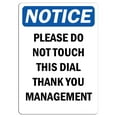 thumbnail image 1 of Vinyl Stickers - Notice - Please Do Not Touch This Dial Thank You Management Sign - Safety and Warning Warehouse Signs Stickers - 3.5" x 5" - 6 Pack, 1 of 5