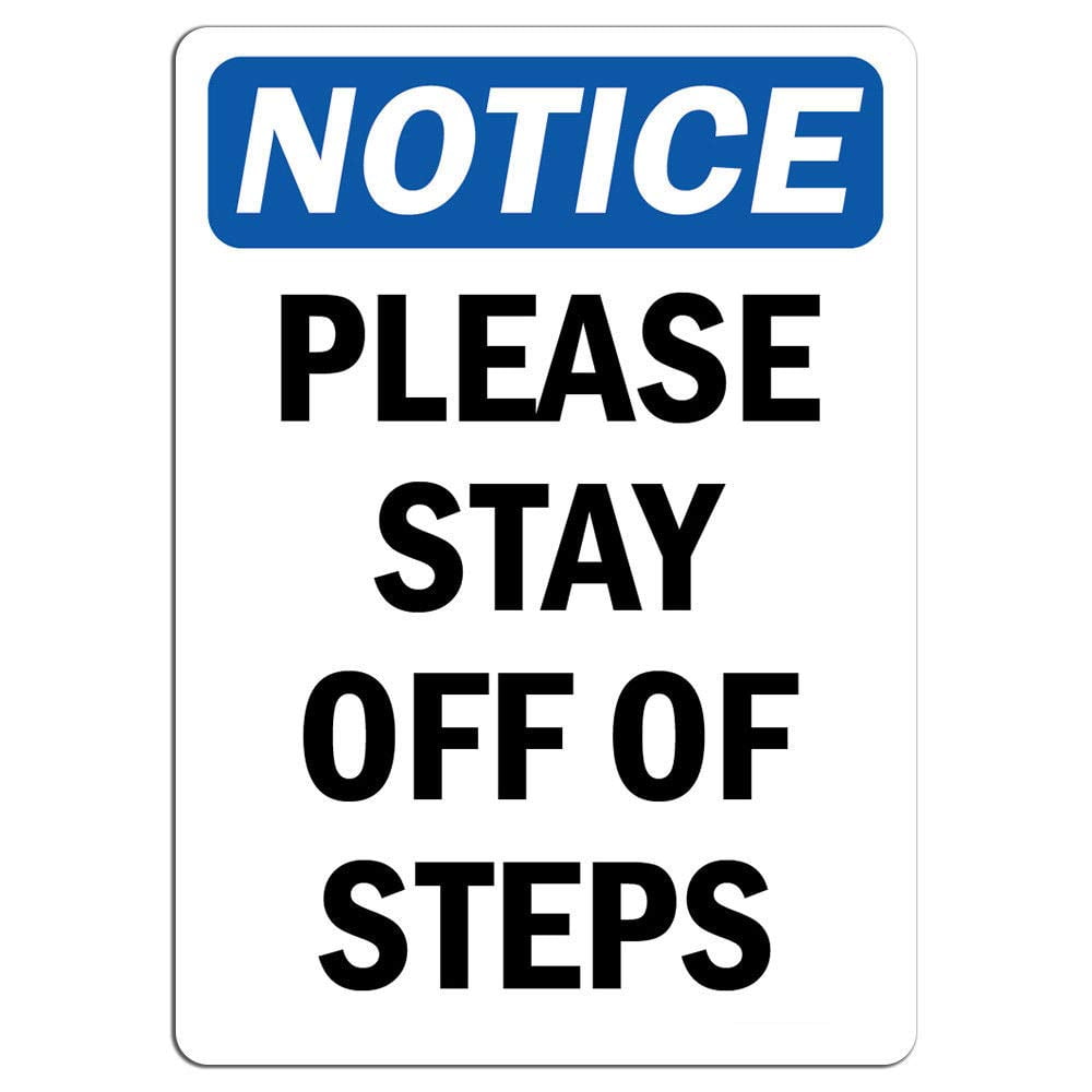 Vinyl Stickers - Notice - Please Stay Off of Steps -Safety and Warning ...