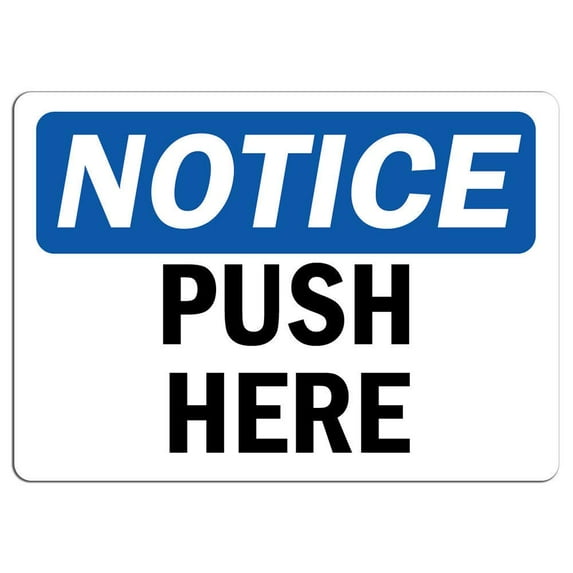 Vinyl Stickers - Notice - Push Here Sign - Safety and Warning Warehouse Signs Stickers - 24" x 30" - 3 Pack