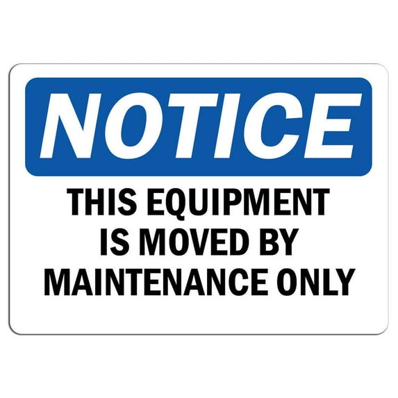 Vinyl Stickers - Notice - This Equipment is Moved by Maintenance Only Sign - Safety and Warning Warehouse Signs Stickers - 3.5" x 5" - 3 Pack