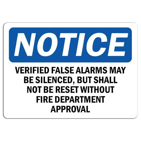 Vinyl Stickers - Notice - Verified False Alarms May Be Silenced, But Sign - Safety and Warning Warehouse Signs Stickers - 18" x 24" - 3 Pack