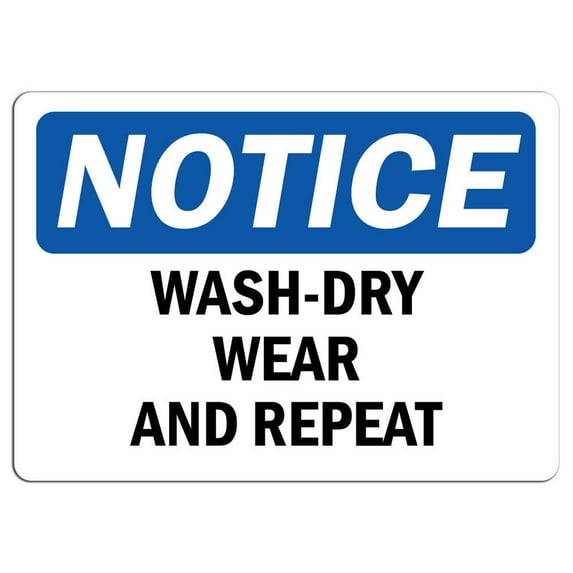 Vinyl Stickers - Notice - Wash-Dry Wear and Repeat Sign - Safety and Warning Warehouse Signs Stickers - 18" x 24" - 3 Pack