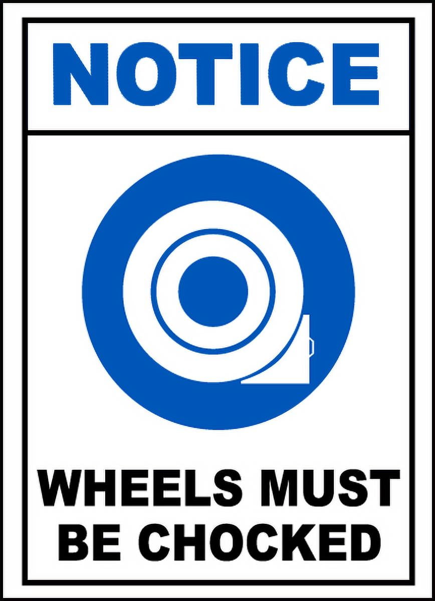 Vinyl Stickers Notice Wheels Must Be Chocked Sign Safety and