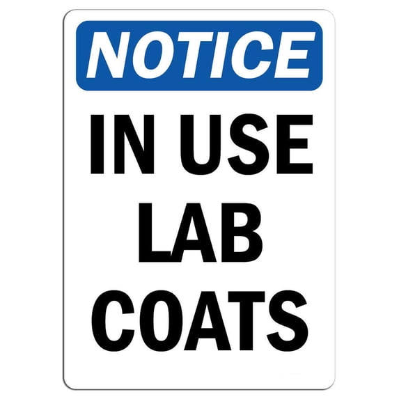 Vinyl Stickers - Notice - in Use Lab Coats Sign - Safety and Warning Warehouse Signs Stickers - 10" x 7" - 6 Pack