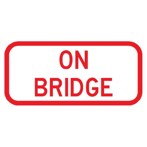 Vinyl Stickers - PS-54-On Bridge Sign - Safety and Warning Warehouse Signs Stickers - 18" x 24" - 6 Pack