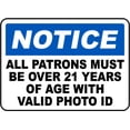 thumbnail image 1 of Vinyl Stickers - Patrons Over 21 with Valid ID Sign - Safety and Warning Warehouse Signs Stickers - 10" x 7" - 3 Pack, 1 of 5
