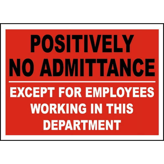 Vinyl Stickers - Positively No Admittance Sign - Safety and Warning Warehouse Signs Stickers - 3.5" x 5" - 3 Pack