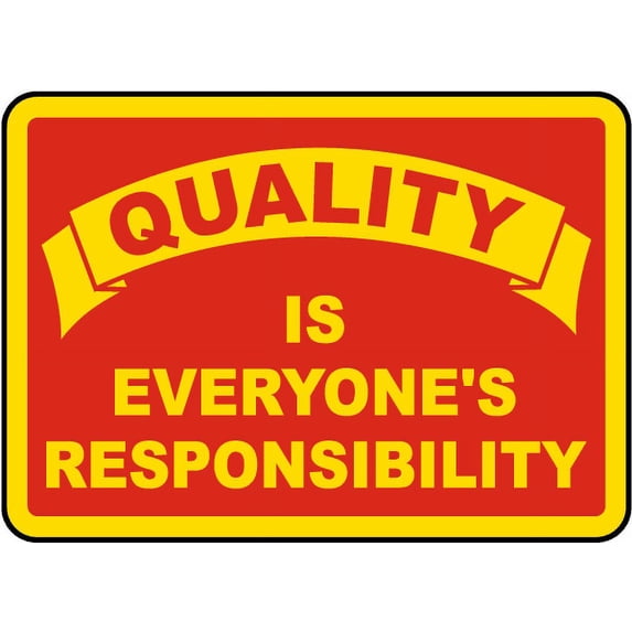 Vinyl Stickers - Quality is Everyone's Responsibility Sign - Safety and Warning Warehouse Signs Stickers - 13" x 9" - 10 Pack