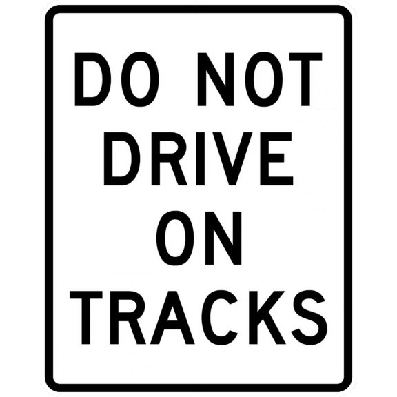 Vinyl Stickers - R15-6a-Do Not Drive On Tracks - Safety and Warning Warehouse Signs Stickers - 3.5" x 5" - 6 Pack