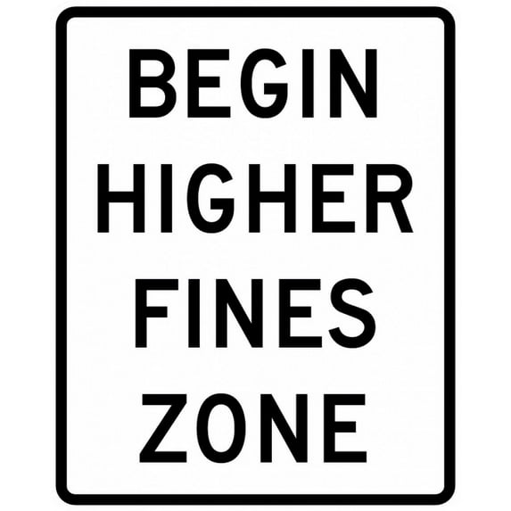 Vinyl Stickers - R2-10-Begin Higher Fines Zone Sign - Safety and Warning Warehouse Signs Stickers - 24" x 30" - 6 Pack