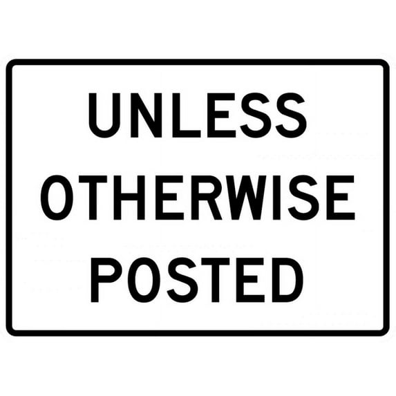 Vinyl Stickers - R2-5P-Unless Otherwise Posted Sign (Plaque) - Safety and Warning Warehouse Signs Stickers - 10" x 7" - 6 Pack