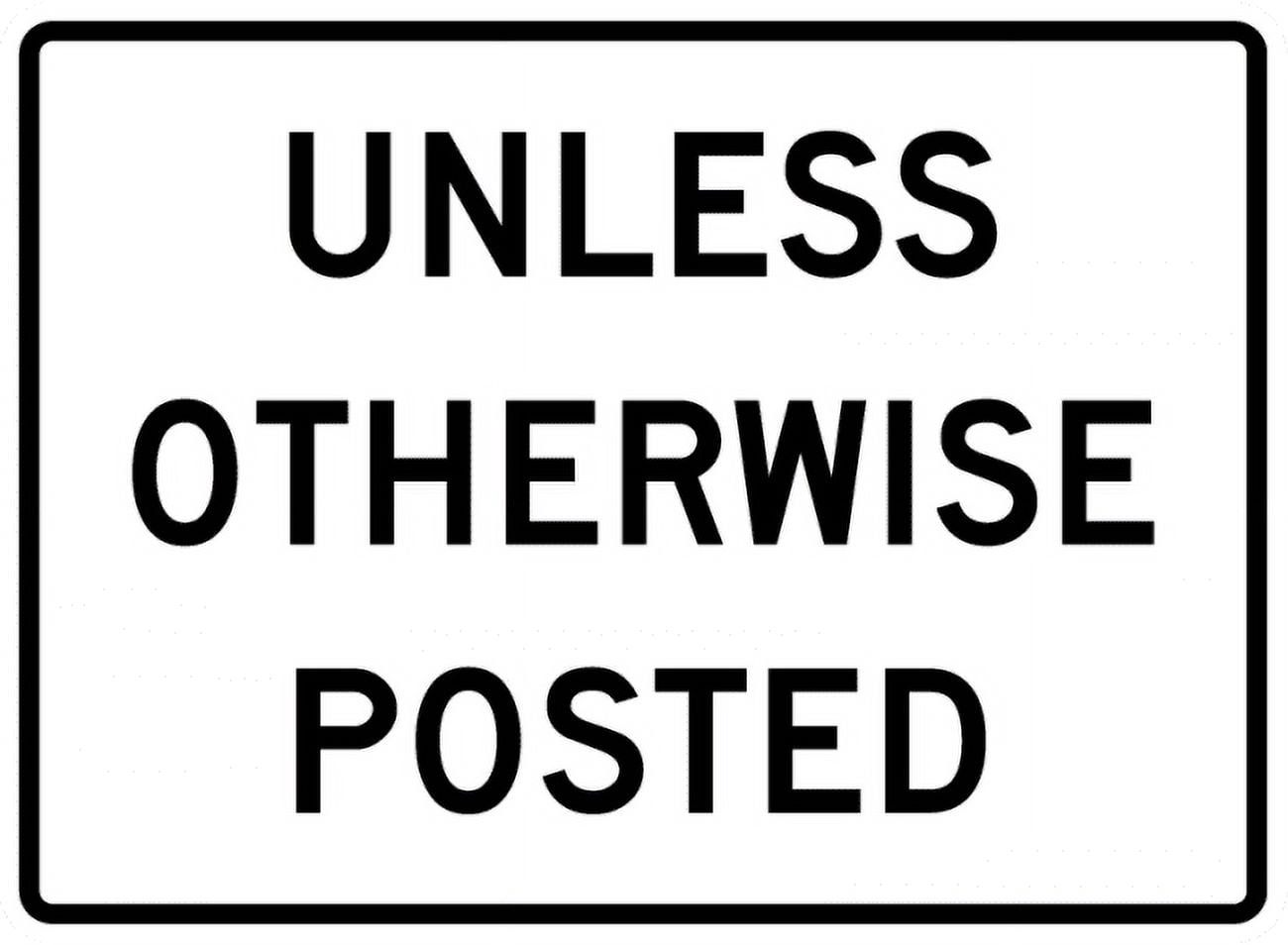 Vinyl Stickers - R2-5P-Unless Otherwise Posted Sign (Plaque) - Safety ...