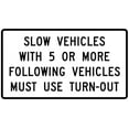 thumbnail image 1 of Vinyl Stickers - R4-12-Slow Vehicles with XX or More Following Vehicles Must Use Turn-Out Sign - Safety and Warning Warehouse Signs Stickers - 3.5" x 5" - 3 Pack, 1 of 5
