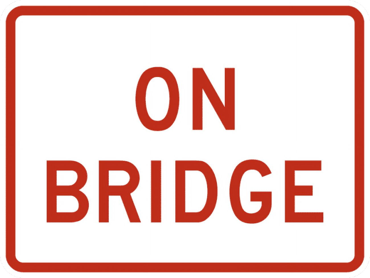 Vinyl Stickers - R8-3dP-On Bridge Sign (Plaque) - Safety and Warning ...