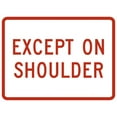 thumbnail image 1 of Vinyl Stickers - R8-3fP-Except on Shoulder Sign (Plaque) - Safety and Warning Warehouse Signs Stickers - 24" x 30" - 10 Pack, 1 of 5