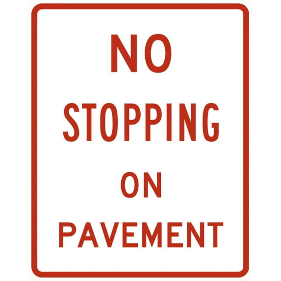 Vinyl Stickers - R8-5-No Stopping on Pavement Sign - Safety and Warning Warehouse Signs Stickers - 18" x 24" - 3 Pack