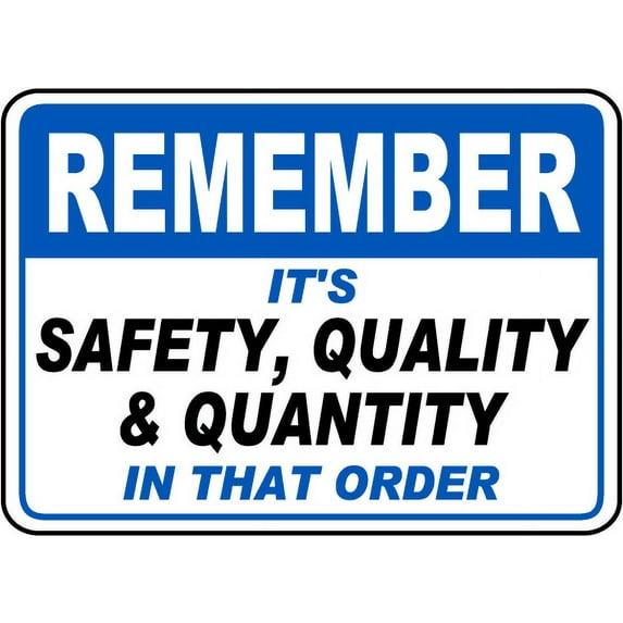 Vinyl Stickers - Remember Safety Quality Quantity Sign - Safety and Warning Warehouse Signs Stickers - 10" x 7" - 6 Pack