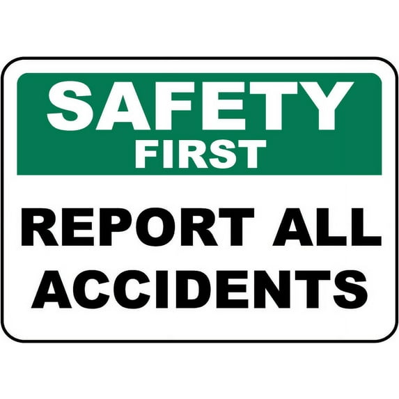 Vinyl Stickers - Safety First Report All Accidents Sign H3 - Safety and Warning Warehouse Signs Stickers - 13" x 9" - 10 Pack