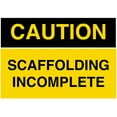 thumbnail image 1 of Vinyl Stickers - Scaffolding Incomplete Sign - Safety and Warning Warehouse Signs Stickers - 3.5" x 5" - 3 Pack, 1 of 5