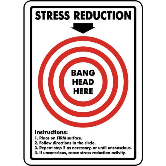 Vinyl Stickers - Stress Reduction Sign - Safety and Warning Warehouse Signs Stickers - 13" x 9" - 10 Pack