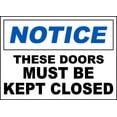 thumbnail image 1 of Vinyl Stickers - These Doors Must Be Kept Closed Sign - Safety and Warning Warehouse Signs Stickers - 13" x 9" - 3 Pack, 1 of 5