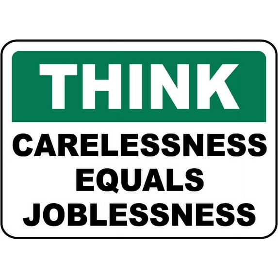 Vinyl Stickers - Think Carelessness Joblessness Sign - Safety and Warning Warehouse Signs Stickers - 13" x 9" - 6 Pack