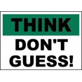 thumbnail image 1 of Vinyl Stickers - Think Don't Guess Sign - Safety and Warning Warehouse Signs Stickers - 10" x 7" - 6 Pack, 1 of 5