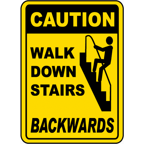 Vinyl Stickers - Walk Down Stairs Backwards Sign - Safety and Warning Warehouse Signs Stickers - 18" x 24" - 6 Pack