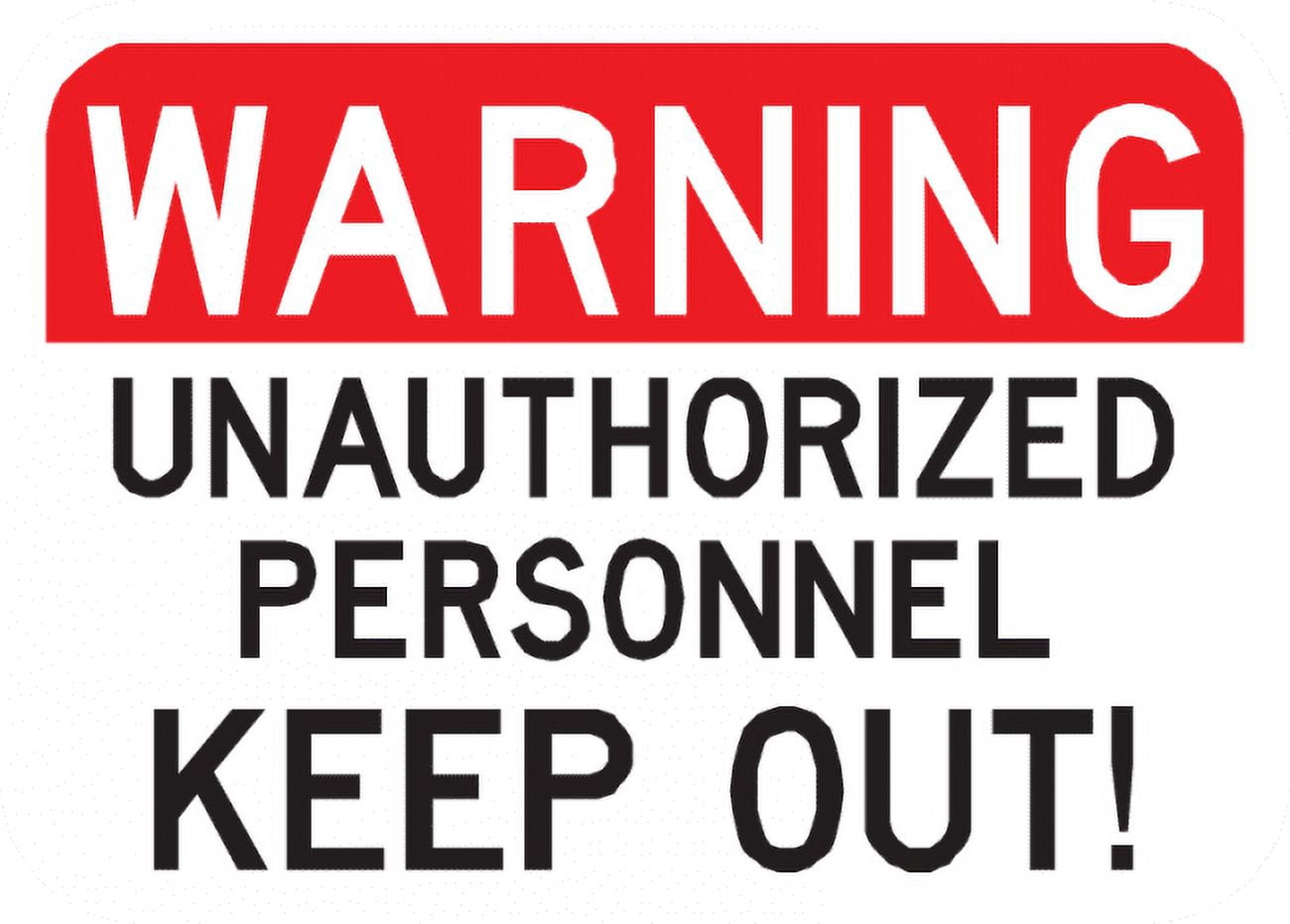 Unauthorised Sticker Vinyl Stickers - Warning Unauthorized Personnel Keep Out Sign - Safety ...