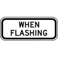 thumbnail image 1 of Vinyl Stickers - When Flashing (Plaque) - Safety and Warning Warehouse Signs Stickers - 24" x 30" - 10 Pack, 1 of 5