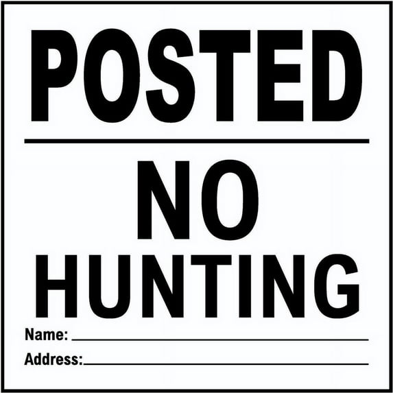 Vinyl Stickers - White Posted No Hunting Sign - Safety and Warning Warehouse Signs Stickers - 18" x 24" - 10 Pack