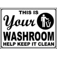 thumbnail image 1 of Vinyl Stickers - Your Washroom Help Keep It Clean Sign - Safety and Warning Warehouse Signs Stickers - 3.5" x 5" - 10 Pack, 1 of 5