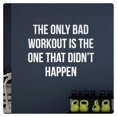 thumbnail image 1 of My Vinyl Story - The Only Bad Workout - Inspirational Motivational Wall Decal Sticker Quote Art Decor Saying for Home Gym Fitness Exercise Weightlifting, Removable (White, 13x10 inches), 1 of 1
