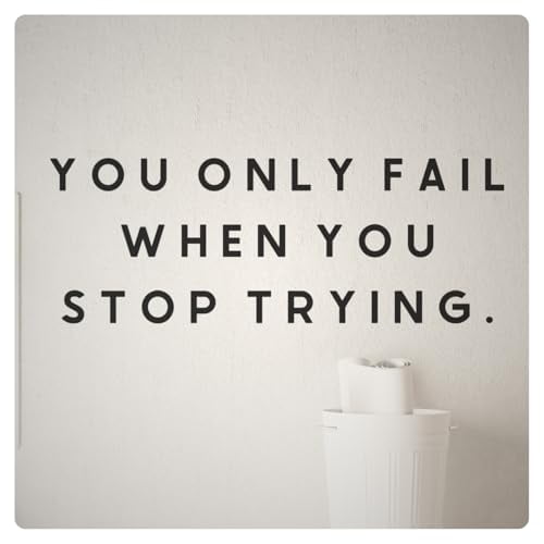 My Vinyl Story - You Only Fail When - Inspirational Motivational Wall Decal Sticker Quote Art Decor Saying for Home Office Classroom Bedroom Gym Daily Reminder, Removable (Black, 22x9 inches)