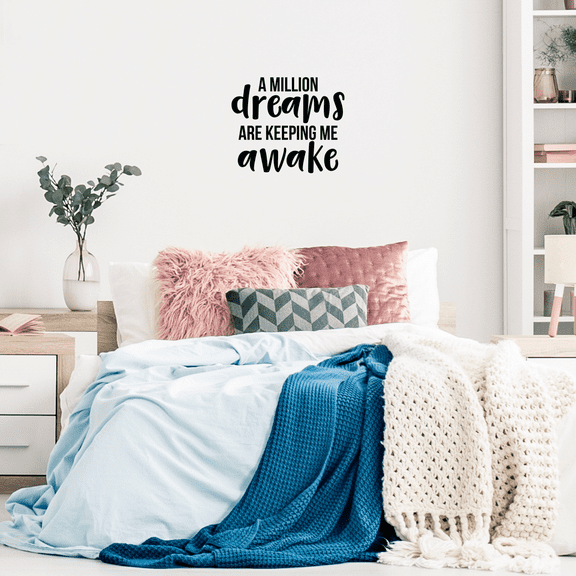 Vinyl Wall Art Decal - A Million Dreams Are Keeping Me Awake - 17" x 20" - Modern Inspirational Quote Sticker For Home Office Bed Bedroom Kids Room Coffee Shop Decor