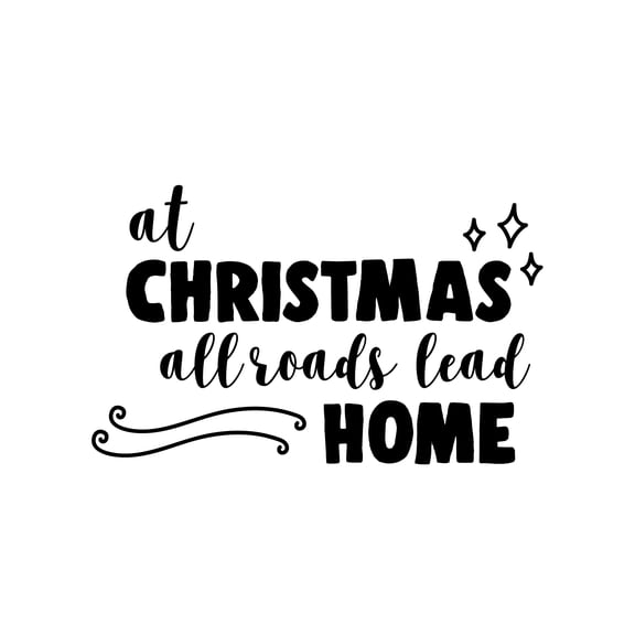 Vinyl Wall Art Decal - at Christmas All Roads Lead Home - 14" x 22.5" - Christmas Seasonal Decoration Sticker - Indoor Home Office Wall Door Window Bedroom Workplace Decor Decals (14" x 22.5", Black)