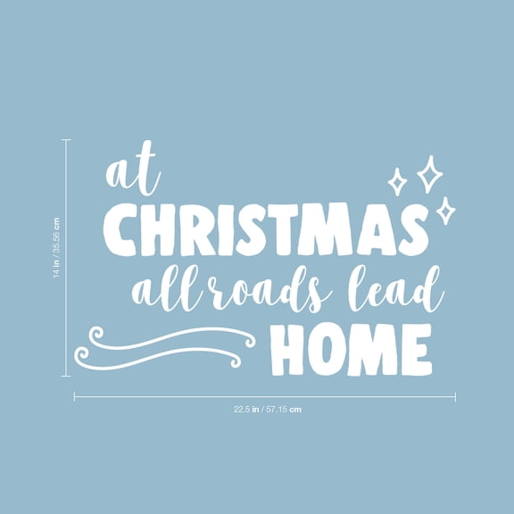 Vinyl Wall Art Decal - at Christmas All Roads Lead Home - 14" x 22.5" - Christmas Seasonal Decoration Sticker - Indoor Home Office Wall Door Window Bedroom Workplace Decor Decals (14" x 22.5", Black)