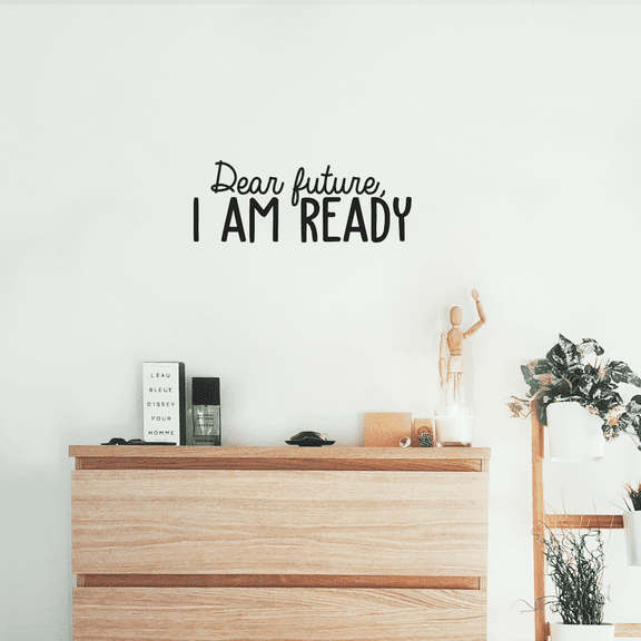 Vinyl Wall Art Decal - Dear Future I Am Ready - 9.5" x 25" - Trendy Motivational Fate Quote For Home Bedroom Closet Living Room Apartment Work Office Coffee Shop Decoration Sticker