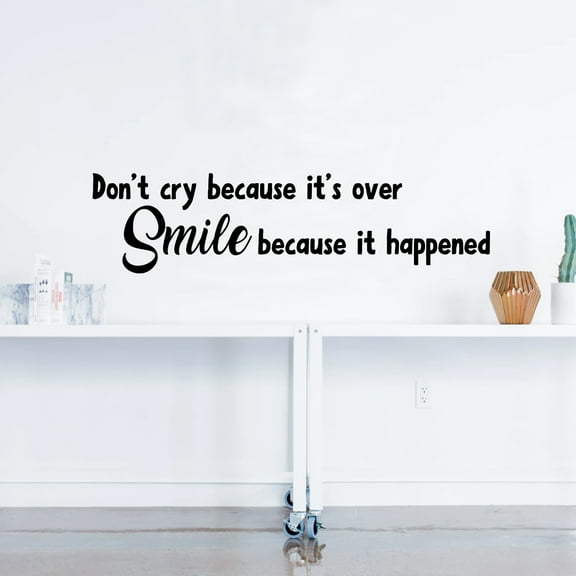 Vinyl Wall Art Decal - Don’t Cry Because It’s Over Smile Because It Happened - 8" x 32" - Inspirational Bedroom Apartment Decor Decals - Positive Indoor Outdoor Home Living Room Office Life Quotes