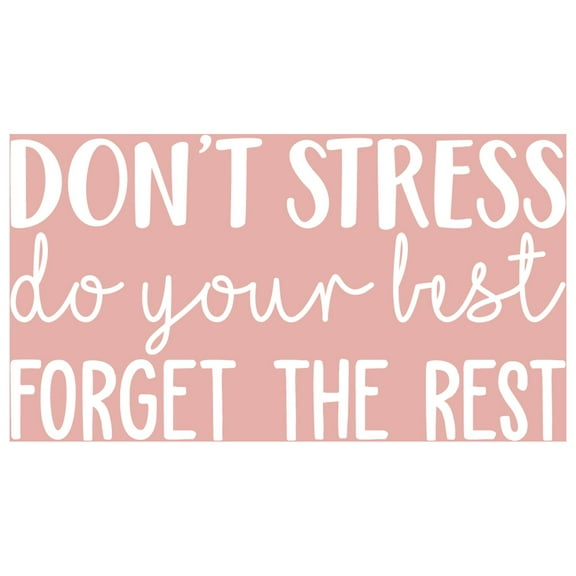 Vinyl Wall Art Decal - Don't Stress Do Your Best - 17" x 31" - Modern Positive Motivational Quote For Home Bedroom Living Room Office Workplace Store School Gym Decoration Sticker