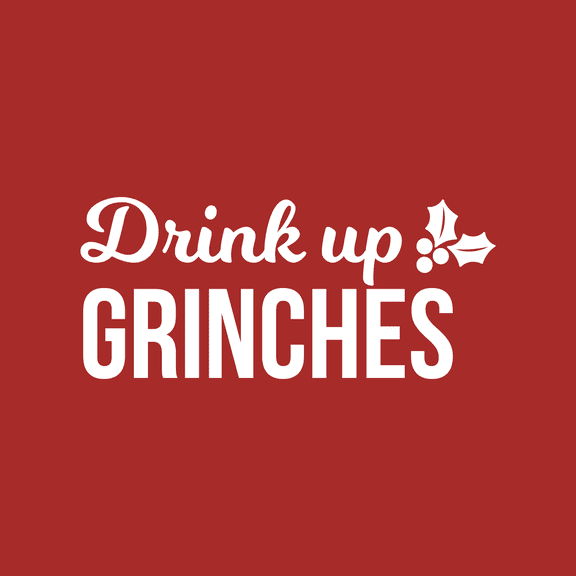 Vinyl Wall Art Decal - Drink Up Grinches - 10" x 22" - Modern Funny Seasonal Christmas Quote Sticker For Home Bedroom Living Room Coffee Shop Storefront Decor