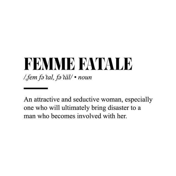Vinyl Wall Art Decal - Femme Fatale Definition - 12" x 25" - Trendy Motivational Feminism Women Quote Sticker For Woman Home Office Bedroom Closet Living Room Store Decor