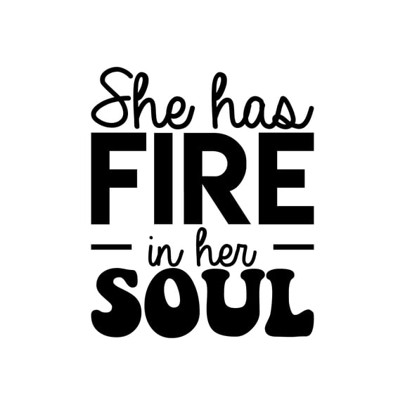 Vinyl Wall Art Decal - She Has Fire In Her Soul - 20.5" x 17" - Trendy Inspirational Women Quote Sticker For Woman Home Office Girls Bedroom Living Room Apartment Feminism Decor