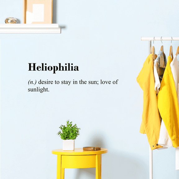 Vinyl Wall Art Decal - Heliophilia Definition - 10" x 30.5" - Modern Funny Cute Quote For Home Bedroom Living Room Entryway Apartment Dorm Room Office Decor Sticker