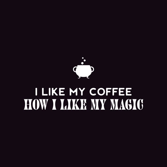 Vinyl Wall Art Decal - I Like My Coffee How I Like My Magic - 13" x 30" - Trendy Fun Caffeine Lovers Halloween Design Sticker For Kitchen Coffee Shop Restaurant Storefront Office Decor