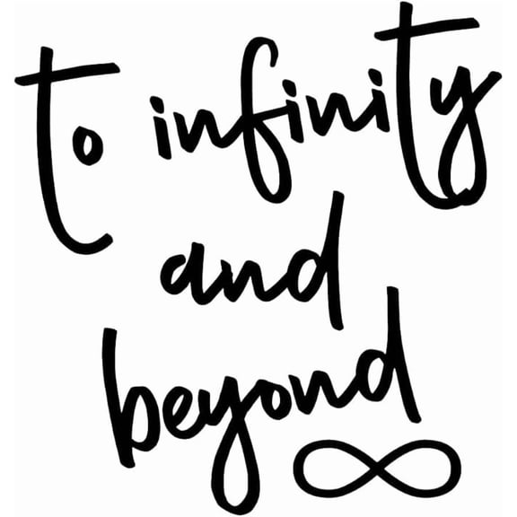 Vinyl Wall Art Decal - To Infinity And Beyond  - 12.5" x 12" - Modern Cute Inspirational Charming Quote Sticker For Kids Room Playroom Nursery Daycare School Decor (Black)