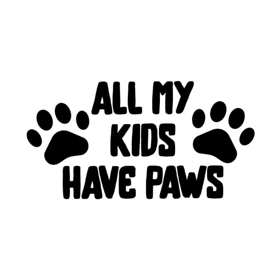 Vinyl Wall Art Decal - All My Kids Have Paws - 7" x 3.5" - Cute Shapes Icon Dog Mom Quote Bumper Sticker For Car Window Thermos Coffee Mug Luggage Office Notebook Laptop Decor
