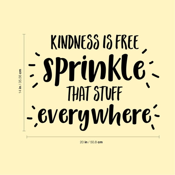Vinyl Wall Art Decal - Kindness is Free Sprinkle That Stuff Everywhere- 14" x 20" - Positive Bedroom Office Living Room Workplace Decoration - Motivational Work Home Apartment Decor Sticker