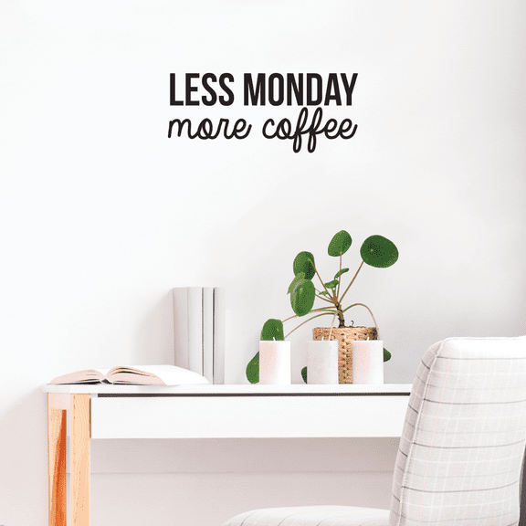 Vinyl Wall Art Decal - Less Monday More Coffee - 10.5" x 25" - Trendy Modern Inspirational Quote For Home Bedroom Coffee Shop Office Workplace Decoration Sticker